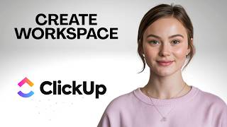 How to Create a Workspace on ClickUp | Step by Step for Beginners