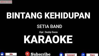 Download Lagu Bintang Kehidupan - Setia Band ( Karaoke ) cipt Deddy Dores MP3 Download Lagu Bintang Kehidupan - Setia Band ( Karaoke ) cipt Deddy Dores MP3