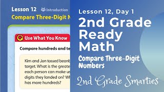 2nd Grade Ready Math, Lesson 12, Day 1: Compare Three-Digit Numbers