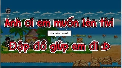 [Ngọc Rồng] Nhờ đập glt 4s, Đập luôn quần thần lên 5s, Sao View6sao tốt thế