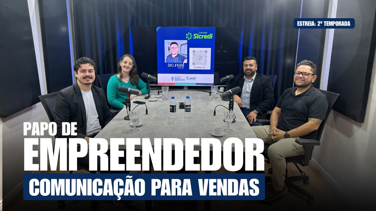 Papo de Empreendedor - 2º Temp. - Ep. 01 - Comunicação para Vendas