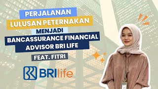 Perjalanan Lulusan Peternakan menjadi Bancassurance Financial Advisor BRI Life (feat. Fitri)