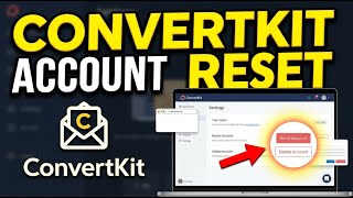 How to Reset Your ConvertKit Account with ConvertKit - Quick Tutorial