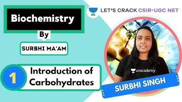Introduction of Carbohydrates | Biochemistry | CSIR - UGC NET | Surbhi Singh