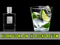 Kilian Vodka On The Rocks Review 🔥🔥🔥🔥
