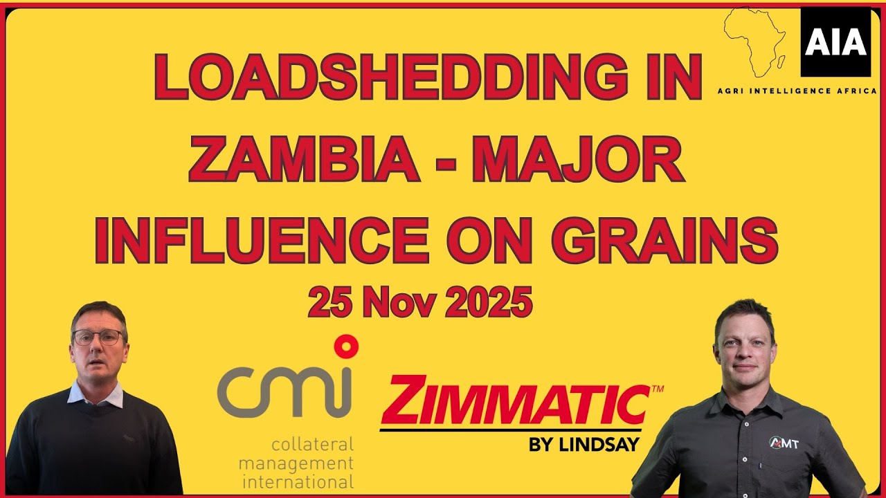 Loadshedding in Zambia – Major Influence on Grains | 25 Nov 2025 | African Grain Report