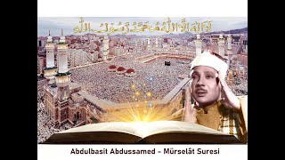 77 - Abdulbasit Abdussamed - Mürselât Suresi