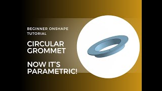 Make Your Onshape Grommet Parametric – Fast Tutorial for Easy Customization