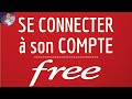 Se connecter  free comment se connecter  mon compte free sur tlphone mobile et ordinateur