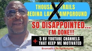 Thousand Trails Medina Lake RV Campground  So Disappointed, I'm Done!!!