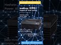 IceRiver XP0Support XP Hash miningHashrate:150GPower:60WDaily income up to 200+ USDLow power