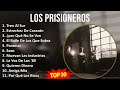 L o s p r i s i o n e r o s mix best songs updated  1980s music  top latin rock en espaol music