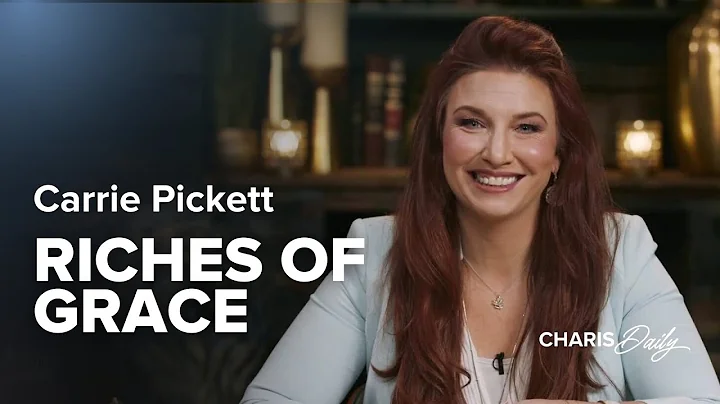 Riches of Grace - Carrie Pickett - Charis Daily - Season 8 Ep. 4