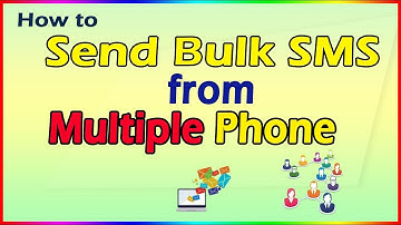 how to send bulk SMS from multiple phones