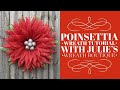 How to Make a Poinsettia Wreath / Poinsettia Flower / Christmas Wreath Tutorial