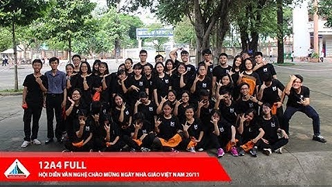 [12A4] HỘI DIỄN FLASHMOB CHÀO MỪNG NGÀY 20-11 NĂM HỌC 2017-2018