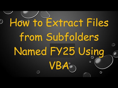 How to Extract Files from Subfolders Named FY25 Using VBA