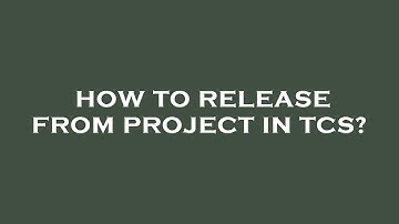 How to release from project in tcs?