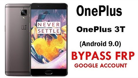 OnePlus 3T, 5, 5T, 6, 6T, 7, 7 Pro FRP/Google Lock Bypass (Android 9) without PC Work 100%