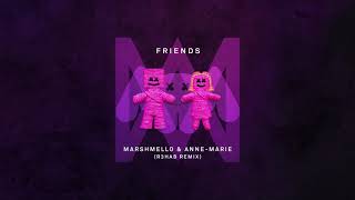 Marshmello & Anne-Marie - Friends (R3HAB Remix)