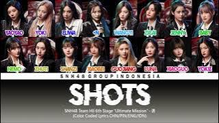 SNH48 Team HII - SHOTS / 诱 | Color Coded Lyrics CHN/PIN/ENG/IDN