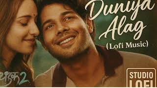Duniya Alag (Lofi-Music) | Dhadak 2 | Siddhant C, Triptii Dimri | Arijit Singh, Shreyas P, Siddharth