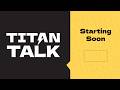 Titan Talk - OB35 Balance and Art competition winners!