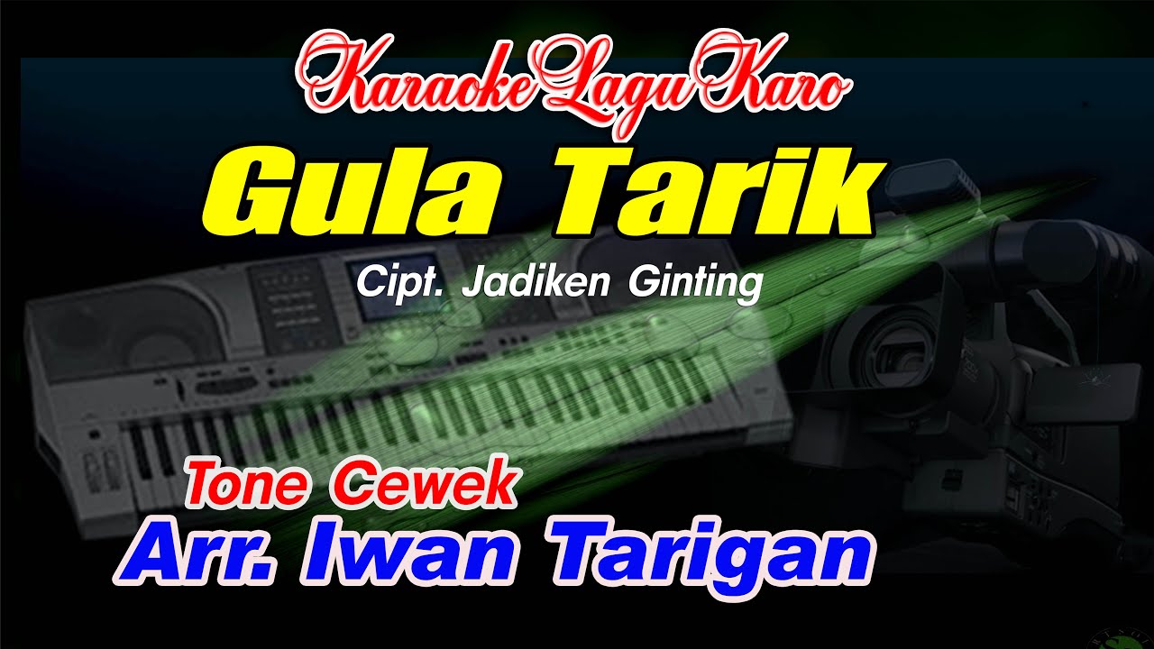 Karaoke Lagu Karo Gula Tarik Tone Cewek