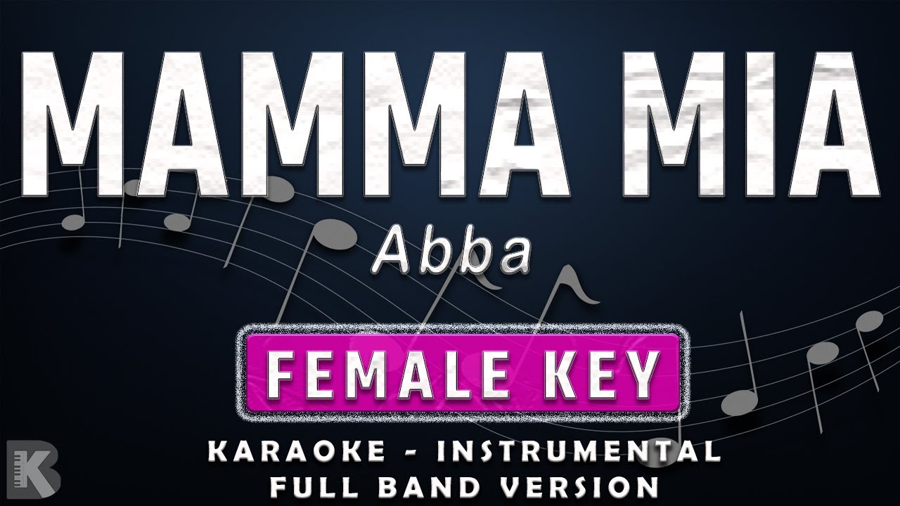 Mamma Mia - Abba (Full Band Karaoke) Female Key - Instrumental