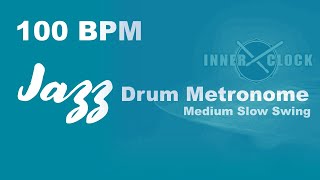 Jazz Drum Metronome for ALL Instruments 100 BPM | Medium Slow Swing | Famous Jazz Standards