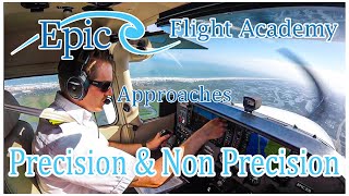 Epic Flight Academy | Precision and Non Precision Approaches