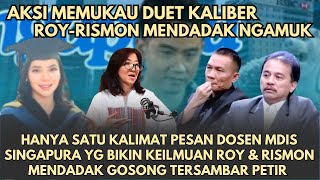 Hanya Satu Kalimat Pesan Dosen MDIS Singapura Tapi Bikin Keilmuan Roy-Rismon Mendadak Gosong