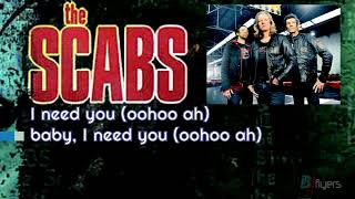 The Scabs -  I need you (lyrics)