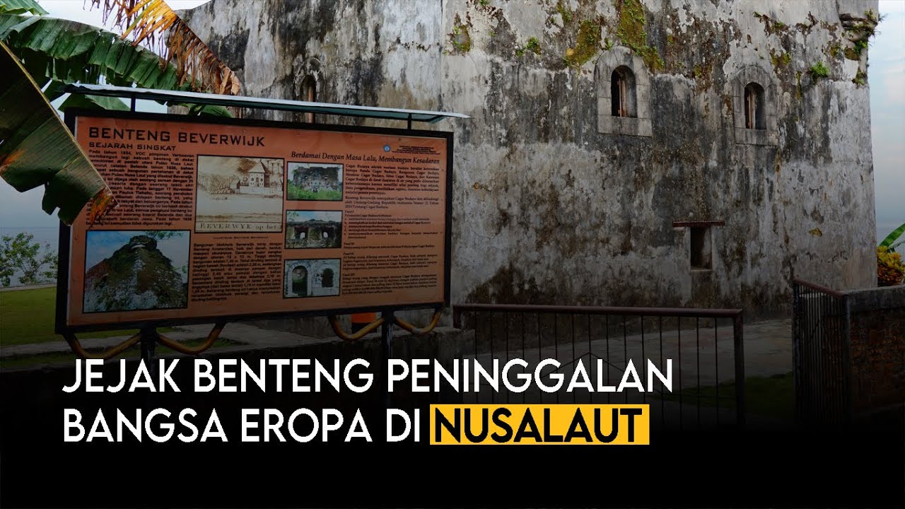 JEJAK BENTENG PENINGGALAN BANGSA EROPA DI NUSA LAUT | MALUKU