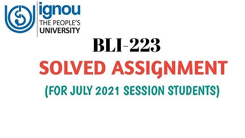 IGNOU BLI-223 solved assignment for July 2021 session students |#blisstudy