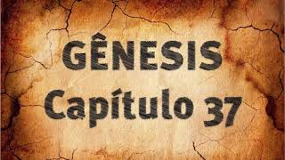 GÊNESIS - CAPÍTULO 37 - Bíblia Sagrada (Versão ARA)