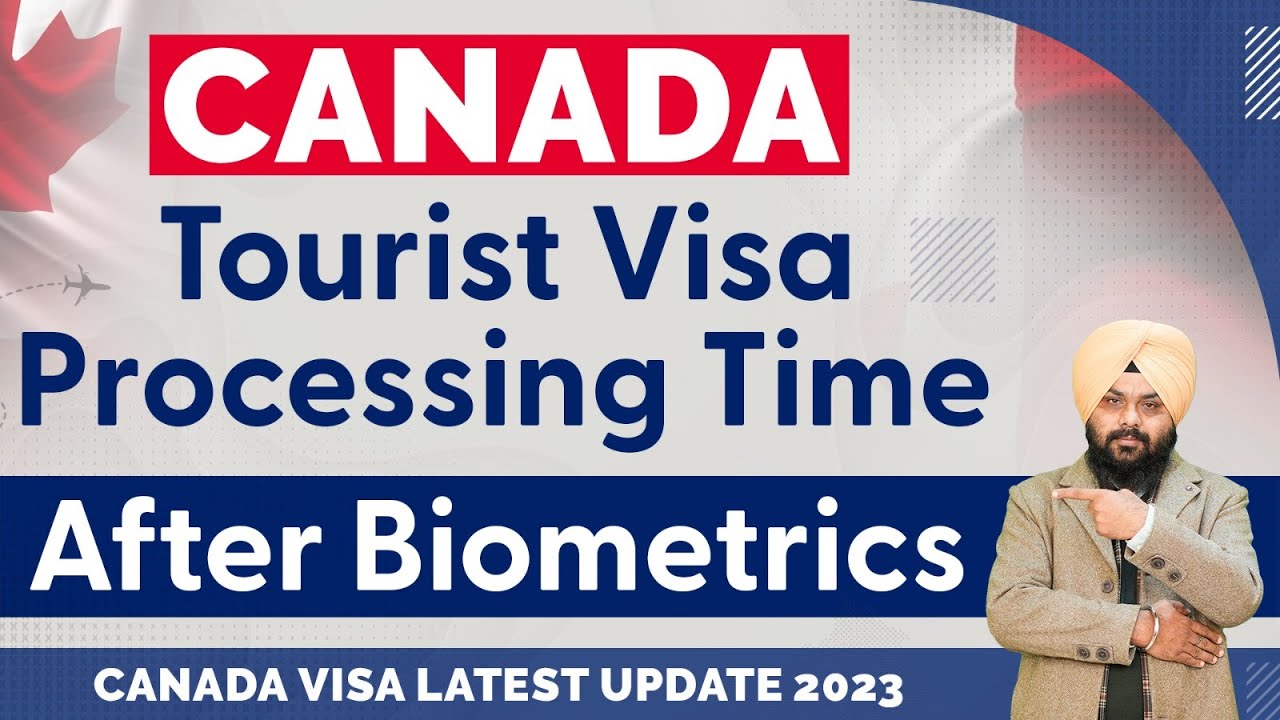 canada tourist visa after biometrics