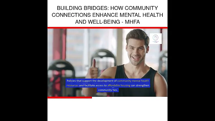 Building Bridges: How Community Connections Enhance Mental Health and Well-Being - MHFA
