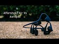 Aftershokz Air Vs Aeropex Bone Conduction Headphones