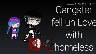 Gangster Fell In Love With Homeless Gacha Ewwss