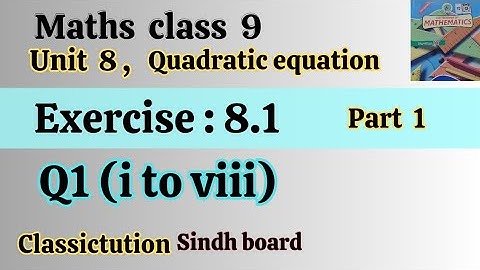 Exercise 8.1 ,Q1 (i to viii)class 9 maths updated edition Sindh board/Karachi board #classictution