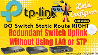 LC74: Improve LAN Traffic, Add Fail-Over with Switch Static Route without using STP or LAG - Omada screenshot 5