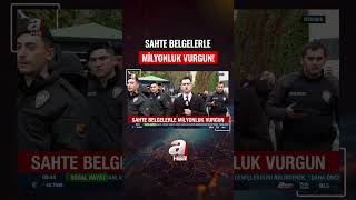 Sahte Belgelerle Milyonluk Vurgun Yapan Çete Çökertildi İşte El Konulan Araçlar