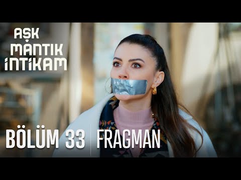 Aşk Mantık İntikam 33. Bölüm Fragmanı