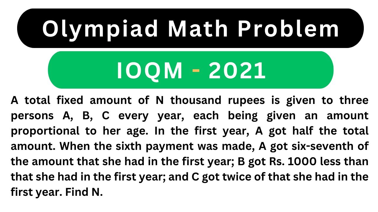 Fixed Amount Math Olympiad Math Problem | IOQM 2021 | A total fixed amount of N thousand ...
