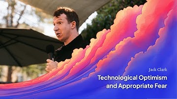 Jack Clark on Technological Optimism and Appropriate Fear | The Curve 2025