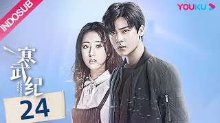 [INDO SUB] CAMBRIAN PERIOD  EP24 |  Zhou Yutong/Hou Minghao/He Junxiang | YOUKU