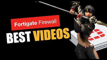 Best Fortigate Tutorials