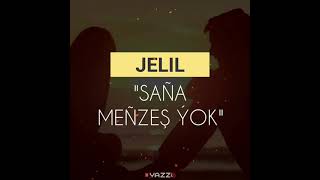Jelil - Sana menzesh yok (DJ Yazzo & Rahmet Jelilow Remix) 2021