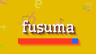 How To Say Fusuma High Quality Voices